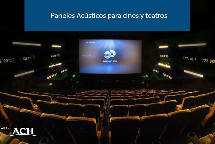 Paneles ACH para insonorizar cines y teatros