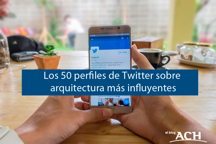 Los 50 perfiles de Twitter sobre arquitectura más influyentes